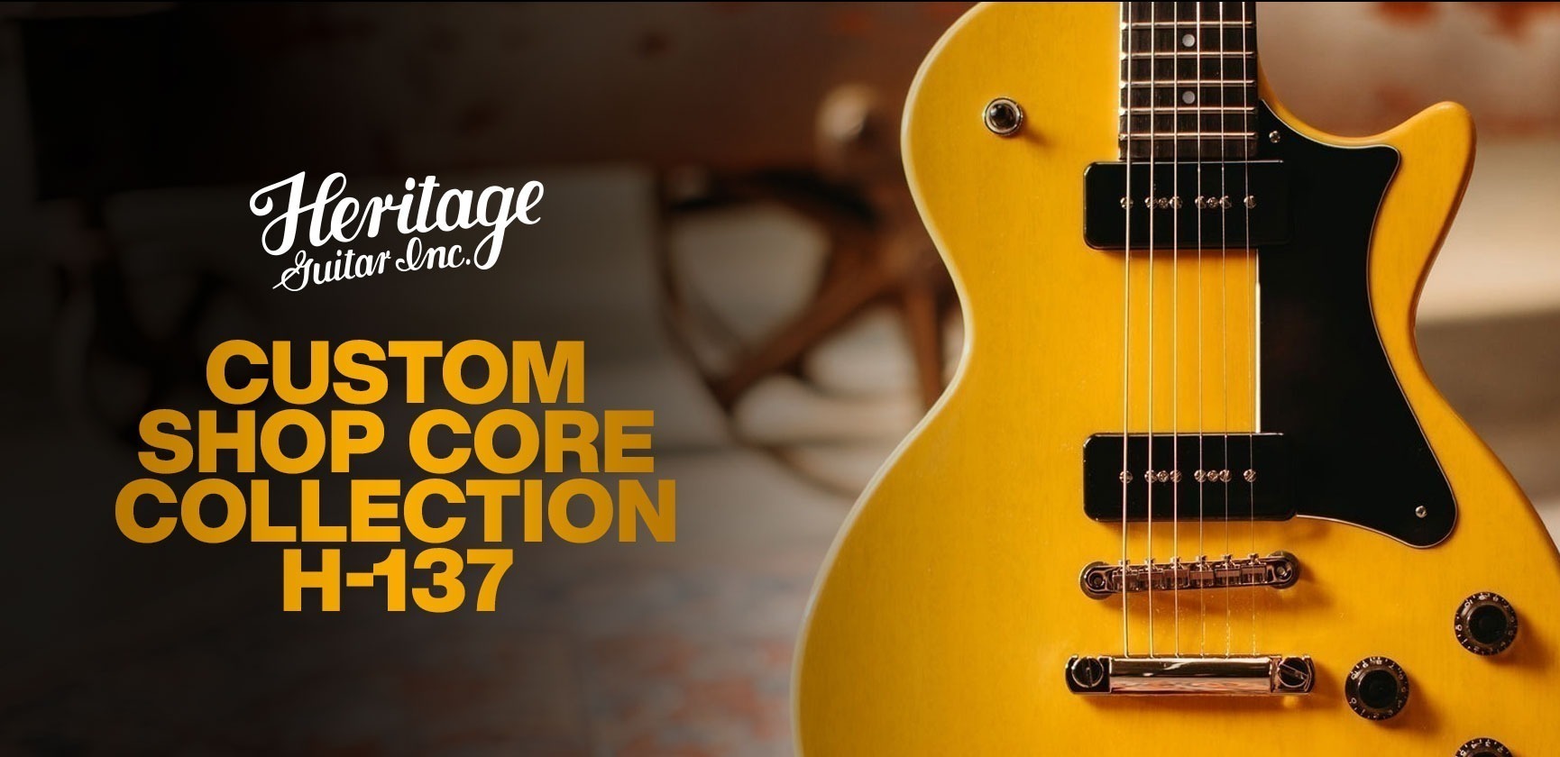 <div>Heritage Guitar Inc.<strong><br>Custom Shop Core Collection H-137</strong><br>P90s Solid Body Electric</div>