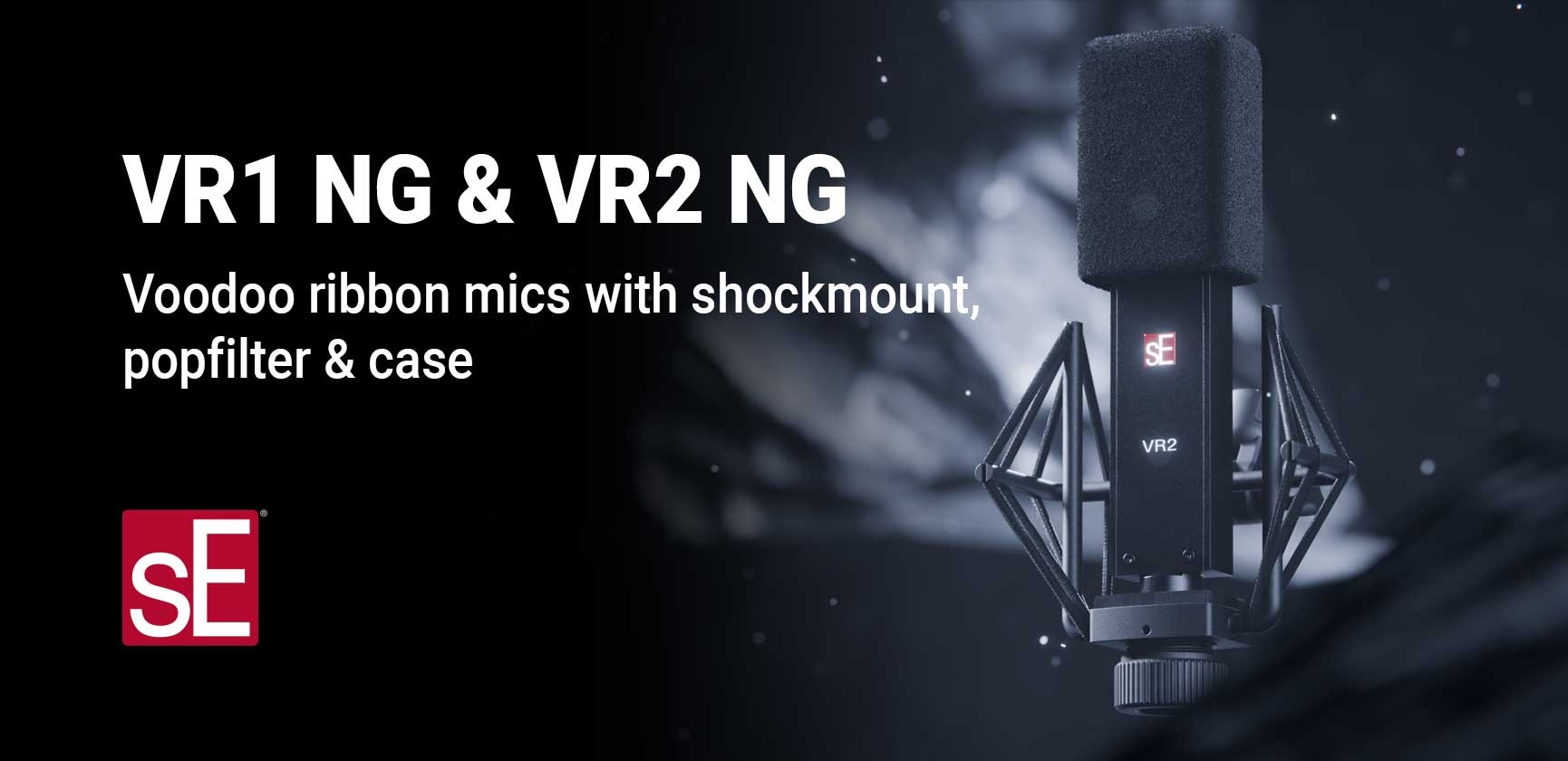 <div>sE Electronics<br><strong>VR1 NG &amp; VR2 NG</strong><br>Voodoo ribbon mics inclusief shockmount, popfilter en etui</div>